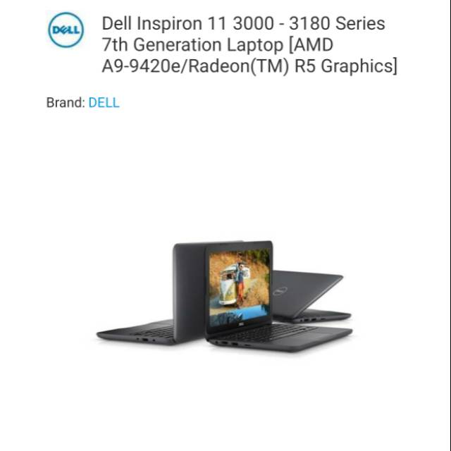Dell Inspiron 11 3000 - 3180 Series 7th Generation [AMD A9-9420e/Radeon(TM) R5 Graphics] SECOND