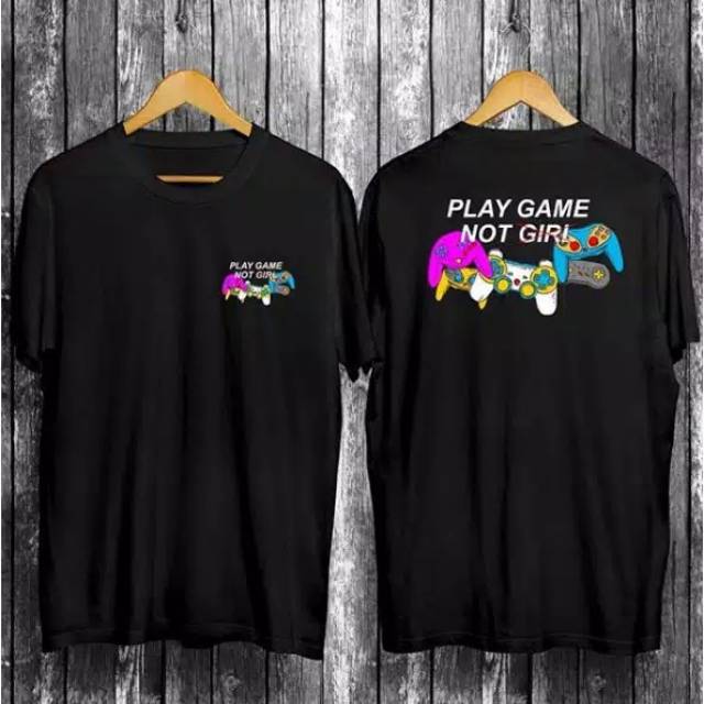 Fourfashion Kaos Pria / Kaos Distro Play Game Not Girl CN226