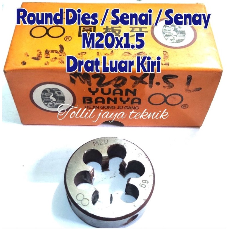 Round Dies / Senai / Senay M20x1.5 Drat Luar Kiri