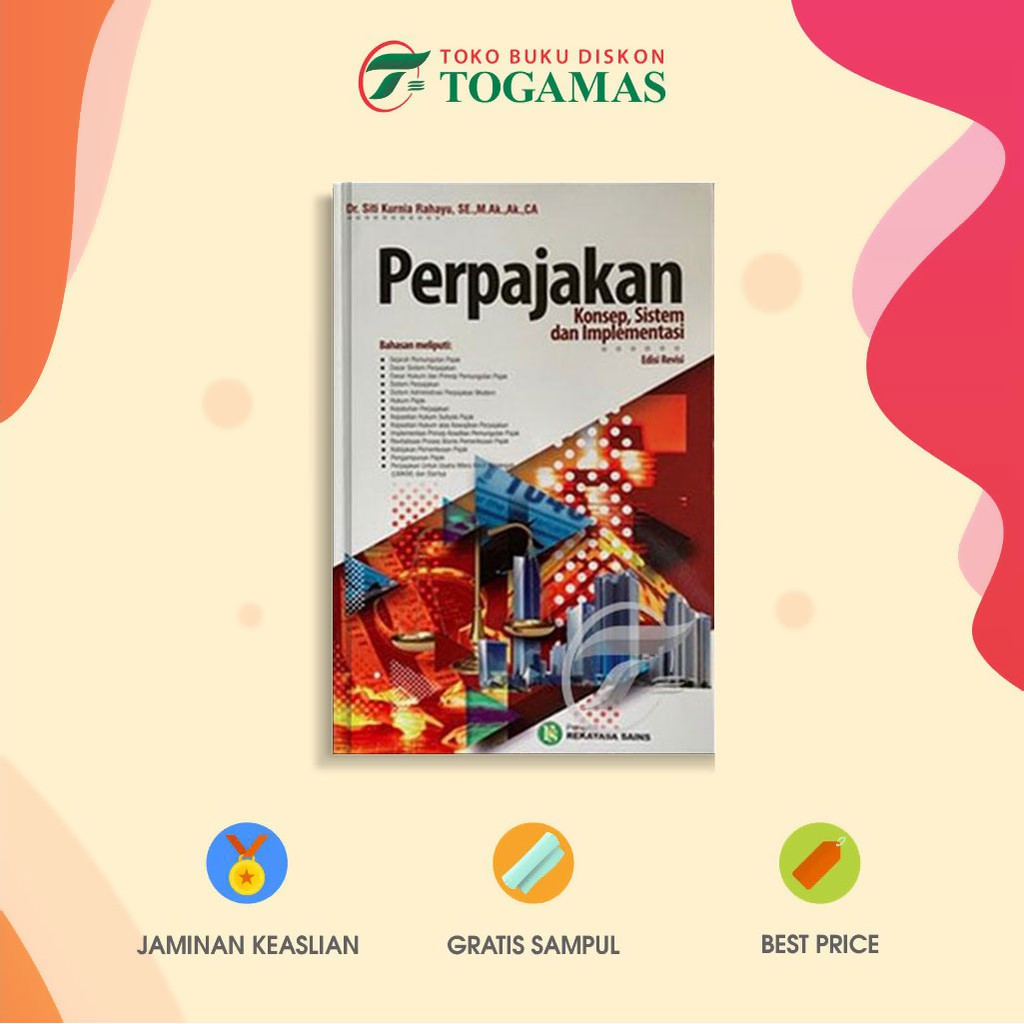 Perpajakan: Konsep, Sistem dan Implementasi Edisi Revisi - Siti Kurnia Rahayu