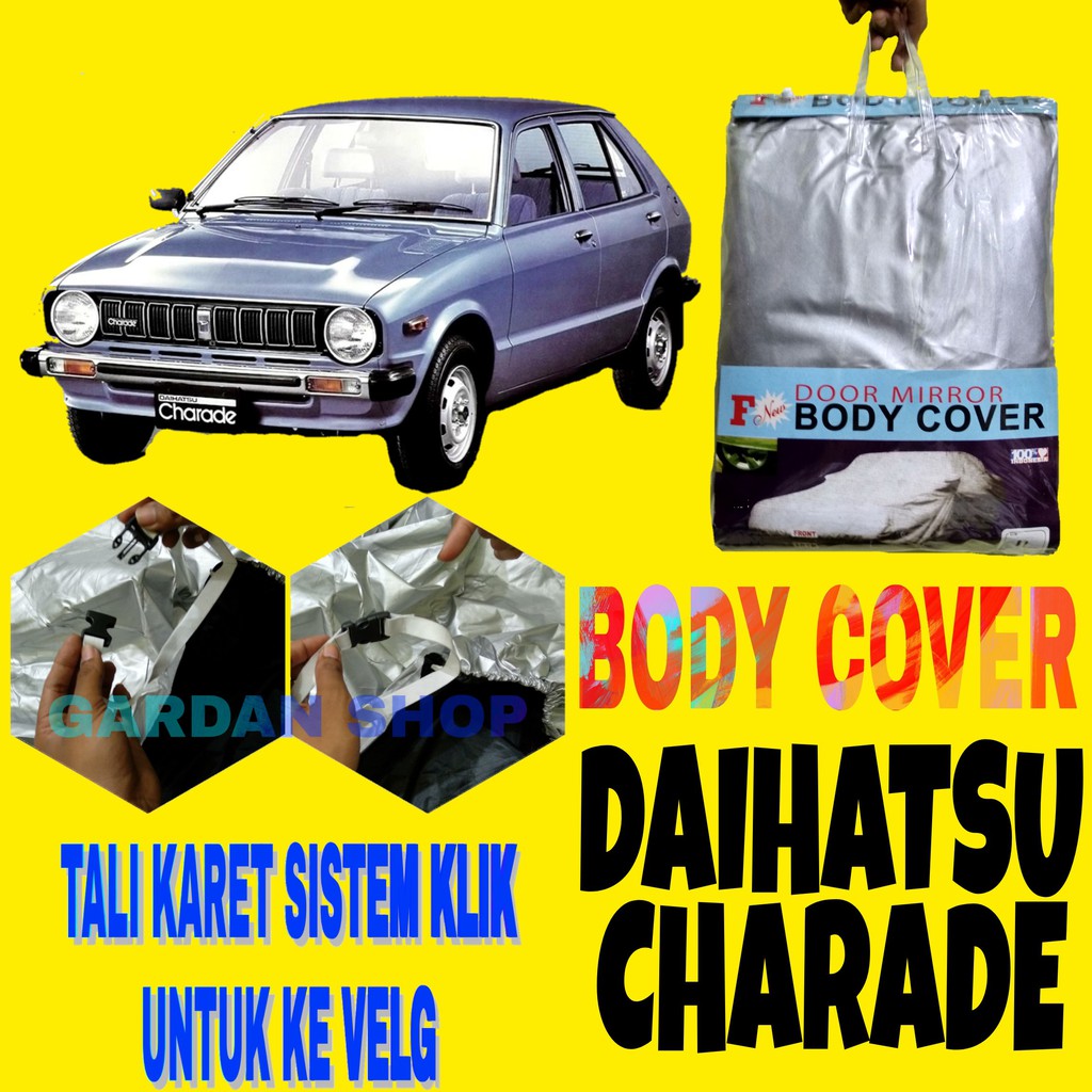 Body Cover CHARADE G10 G11 Sarung Penutup Bodi Mobil Carade Car Cover Ada Tali Karet KLIK Ke Velg