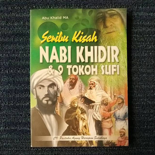 Seribu Kisah Nabi Khidir 9 Tokoh Sufi Shopee Indonesia