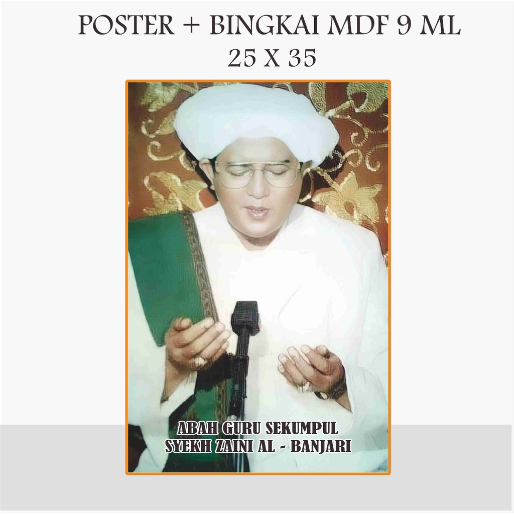 POSTER POTO ABAH GURU SEKUMPUL BINGKAI FOTO ABAH GURU SEKUMPUL 25 X 35