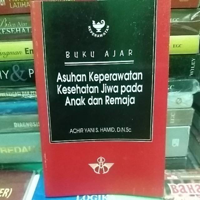 BUKU AJAR ASUHAN KEPERAWATAN KESEHATAN  JIWA PADA ANAK DAN REMAJA