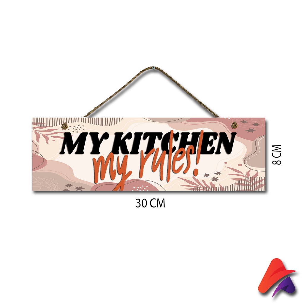 HIASAN DINDING MY KITCHEN MY RULES GANTUNG PINTU TULISAN PAJANGAN PINTU KAMAR HIASAN DINDING KAMAR RUMAH PAJANGAN KAYU POSTER WALL DECOR DEKORASI DINDING PAJANGAN GANTUNGAN PINTU MY KITCHEN MY RULES