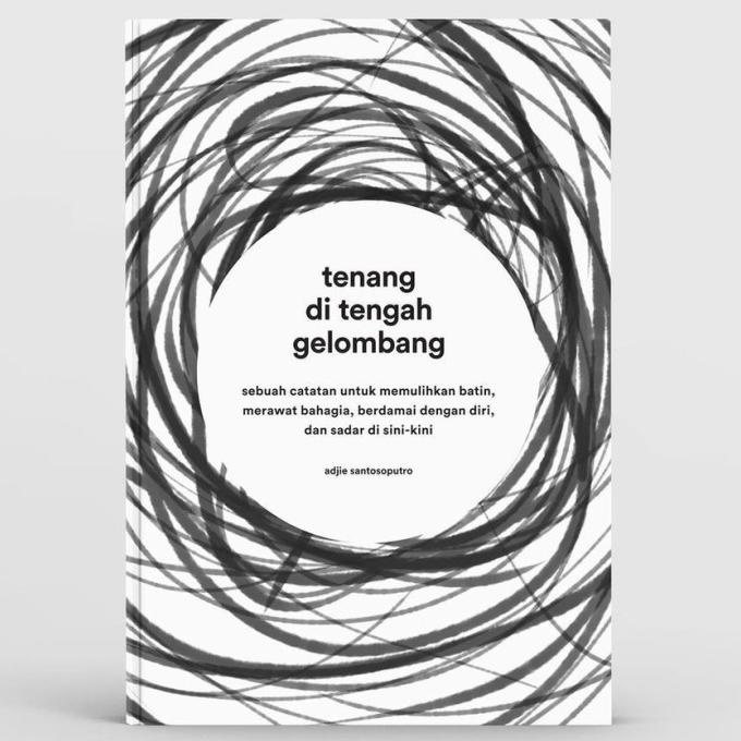 

BUKU Self Improvement TENANG DITENGAH GELOMBANG By Charissa Publisher
