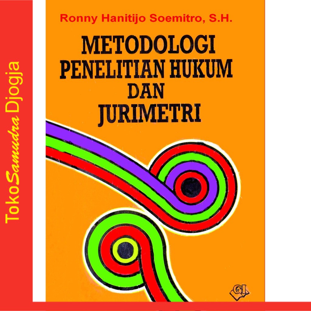 

Buku Metodologi Penelitian Hukum dan Jurimetri Ronny Hanitijo Soemitro