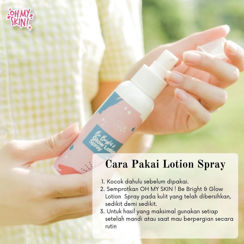 OhMySkin! Lotion Spray Be Bright &amp; Glow [DIST RESMI] GLOW LOTION SPRAY 100ML