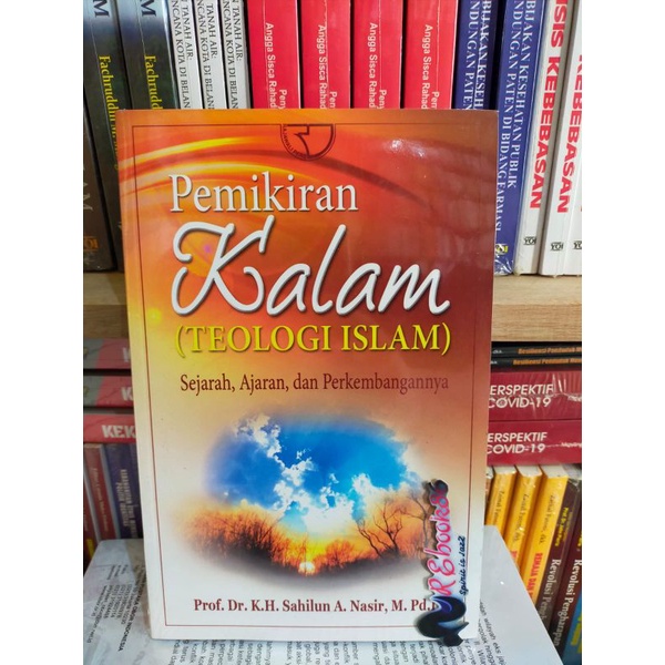 Pemikiran Kalam Teologi Islam  - Prof. Dr. K.H. Sahilun A. Nasir #RAJAWALI