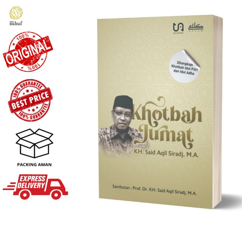 Khotbah Jumat KH Said Aqil Siradj, M.A Dilengkapi Khotbah Idul Fitri dan Khotbah Idul Adha
