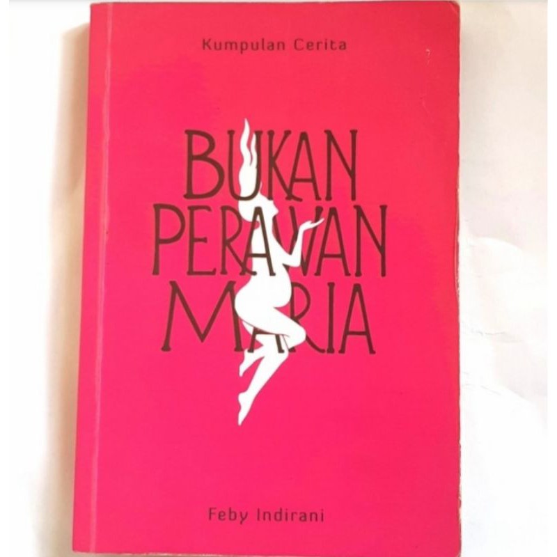 Bukan Perawan Maria, Feby Indirani