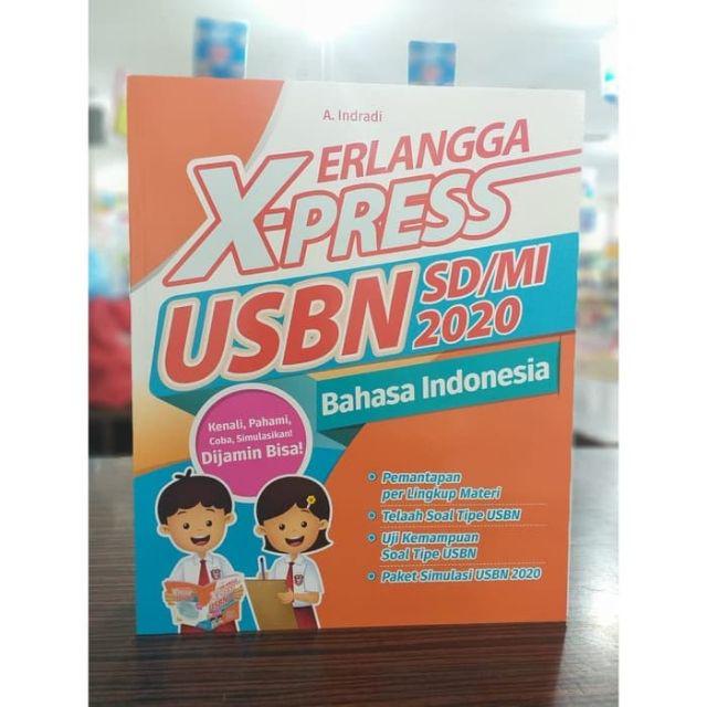 Terbaru! X-Press USBN Erlangga SD/MI Tahun 2020 IPA Matematika Bahasa Indonesia Plus Kunci Jawaban-B.Indonesia
