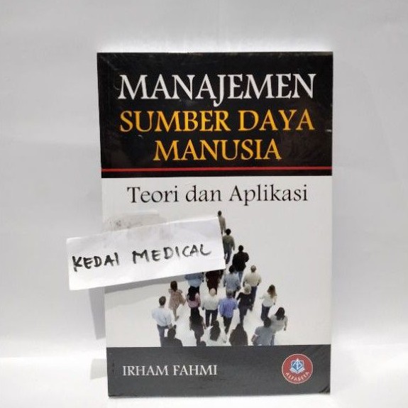 [ ORIGINAL ] BUKU MANAJEMEN SUMBER DAYA MANUSIA TEORI DAN APLIKASI IRHAM FAHMI BARU