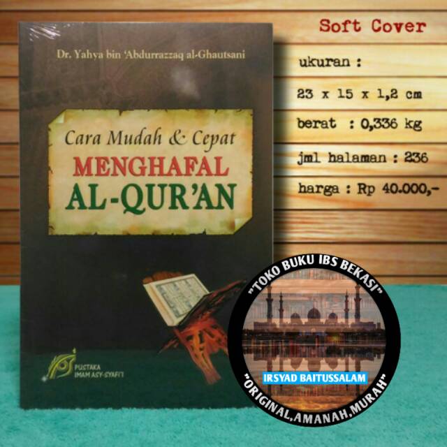Cara Mudah & Cepat Menghafal Al Quran - Pustaka Imam Asy Syafii -