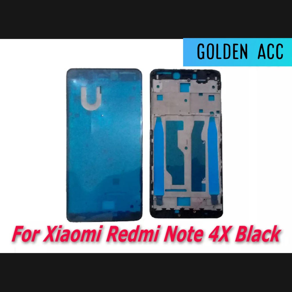 BEZZEL BEZEL FOR XIAOMI REDMI NOTE 4X TATAKAN LCD TULANG BELAKANG HP FRAME/ BISA BAYAR DITEMPAT COD