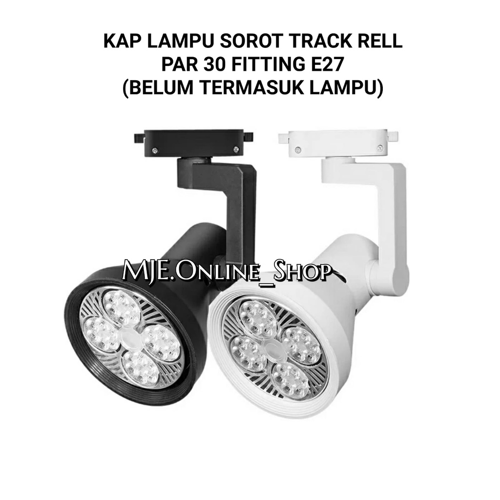 Jual KAP LAMPU SOROT TRACK RELL PAR 30 FITTING E27 / HOUSING SPOT LIGHT ...