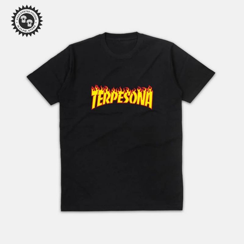 TSHIRT BAJU KAOS TERPESONA / KAOS PARODY THRASER / KAOS MEMPESONA / KAOS FLAME