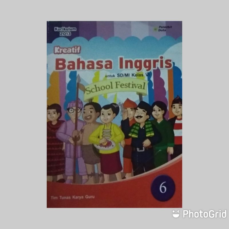 KREATIF BAHASA INGGRIS UNTUK SD/MI KELAS 6 K13 OLEH TIM TUNAS KARYA GURU