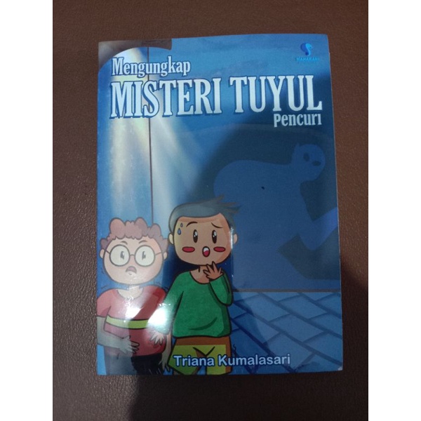 Mengungkap Misteri Tuyul Pencuri by Triana Kumalasari (Original)
