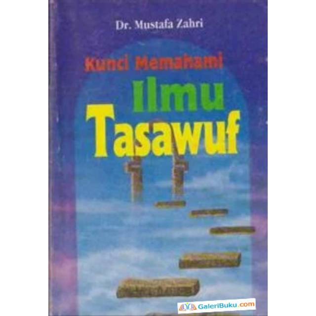 Kunci Memahami ilmu Tasawuf Mustafa Zahri