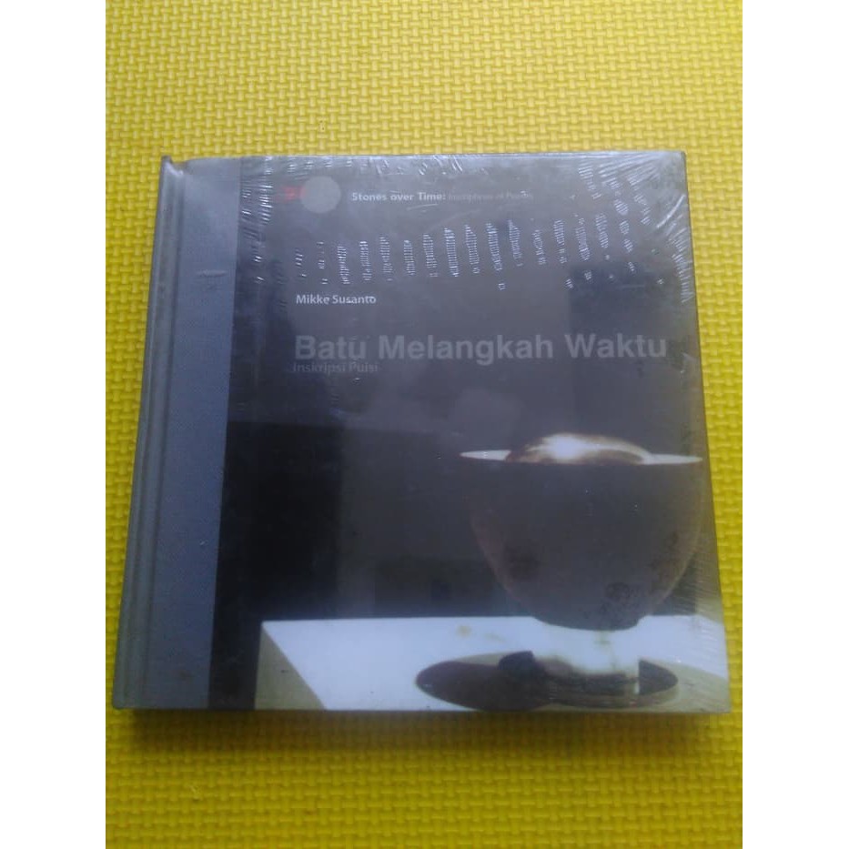 [BEST SELLER] Buku Seni inskripsi puisi :Batu Melangkah Waktu (Hard Cover)(mikke s)