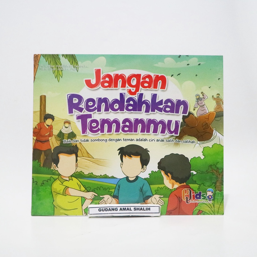 Jangan Rendahkan Temanmu - Perisai Quran Qids