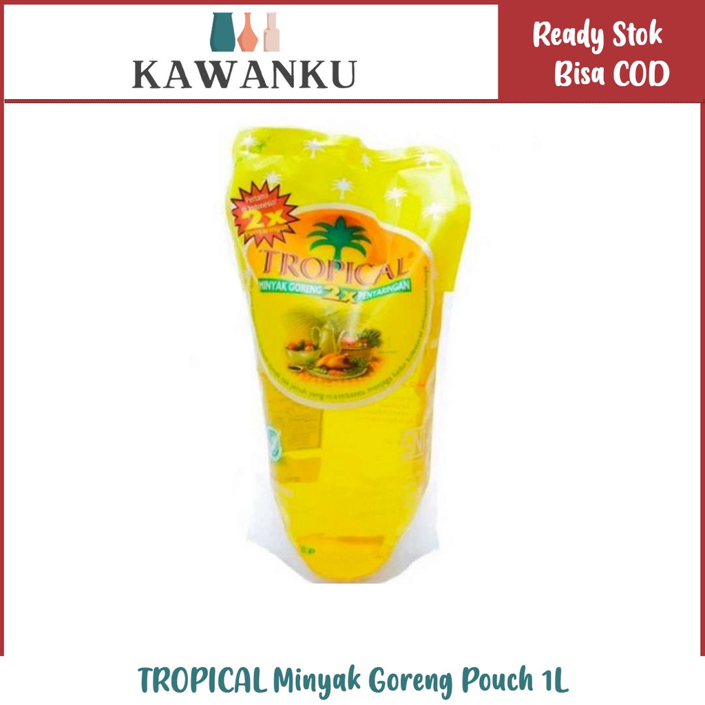 

TROPICAL Minyak Goreng Pouch 1L TOKOKAWANKU