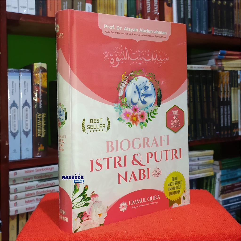 Jual BUKU BIOGRAFI ISTRI & PUTRI NABI - PROF. DR. AISYAH ABDURRAHMAN ...