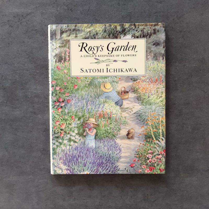 Rosy's Garden - A Child's Keepsake of Flowersby Satomi Ichikawa