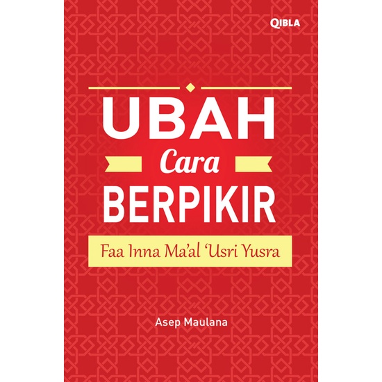 UBAH CARA BERPIKIR: FAA INNA MA`AL `USRI YUSRA