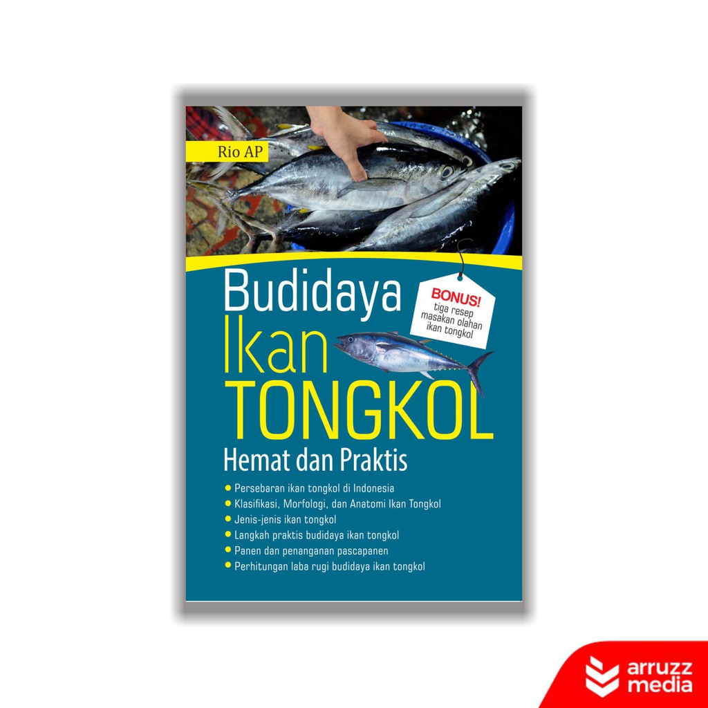 

Buku Budidaya Ikan Tongkol Hemat dan Praktis