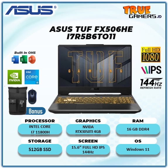 LAPTOP ASUS TUF FX506HE I7R5B6TO11 RTX3050TI INTEL I7 11800H RAM 16GB 512SSD WIN 11+OHS 15.6FHD 144HZ