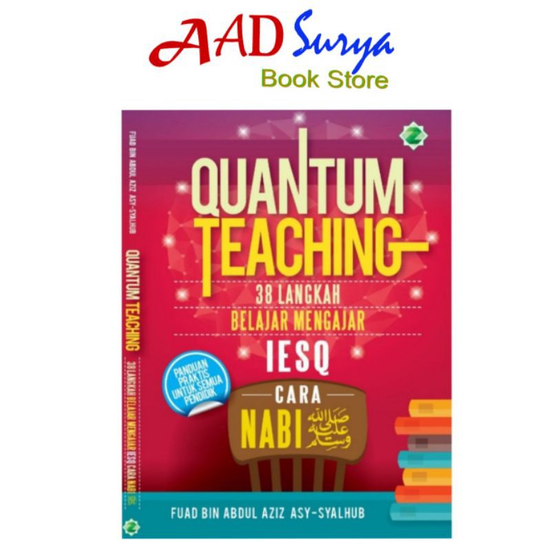 buku panduan pendidik : Quantum teaching 38 langkah belajar dan memgajar IESQ cara nabi Muhammad SAW