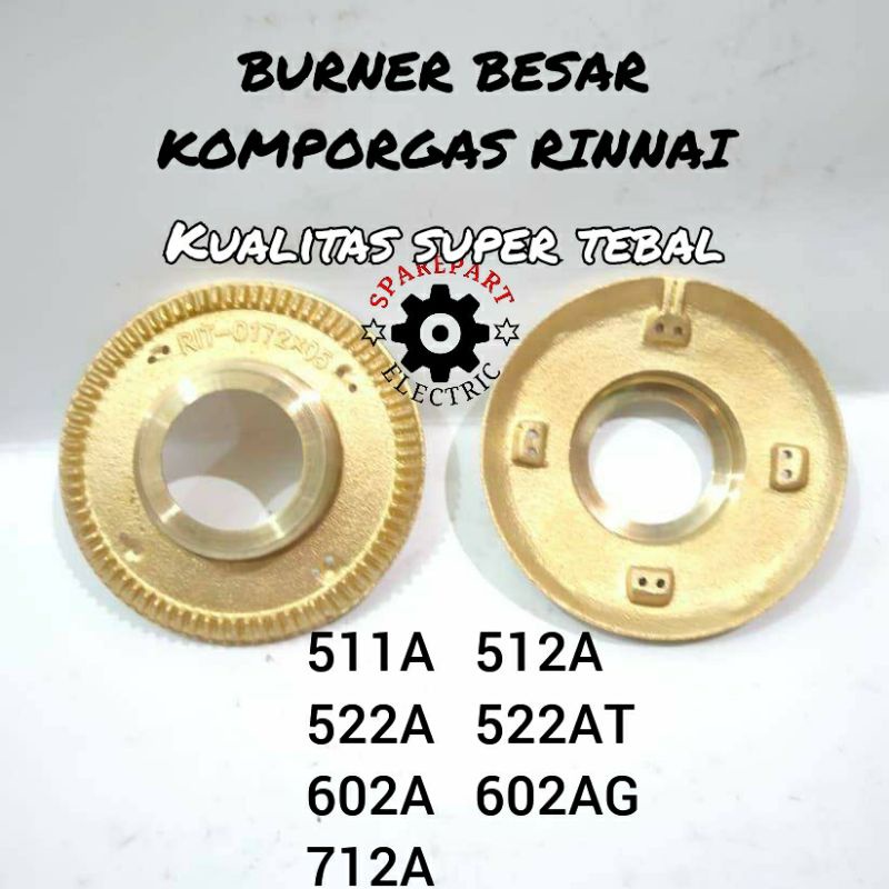 BURNER KUNINGAN BESAR SUPER TEBAL KOMPOR GAS 511 522 A 602 712 A