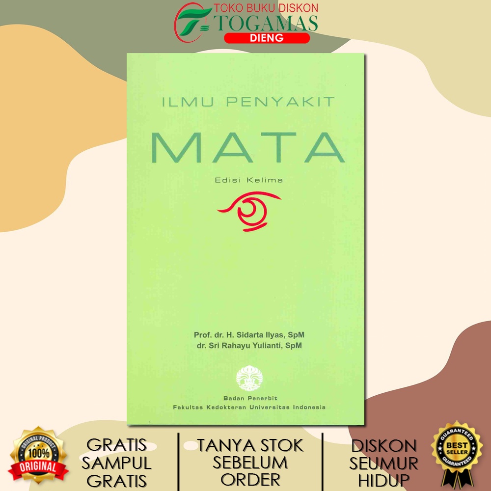 ILMU PENYAKIT MATA ED. 5 KARYA SIDARTA ILYAS, SRI RAHAYU YULIANTI / FKUI