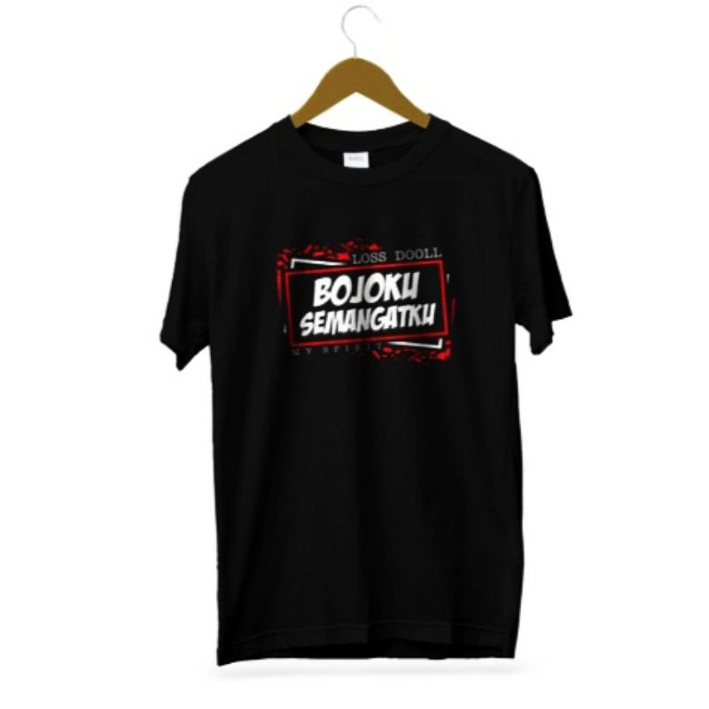 KAOS PRIA / KAOS MURAH||KAOS BOJOKU SEMANGATKU||KAOS MURAH||KAOS GROSIR