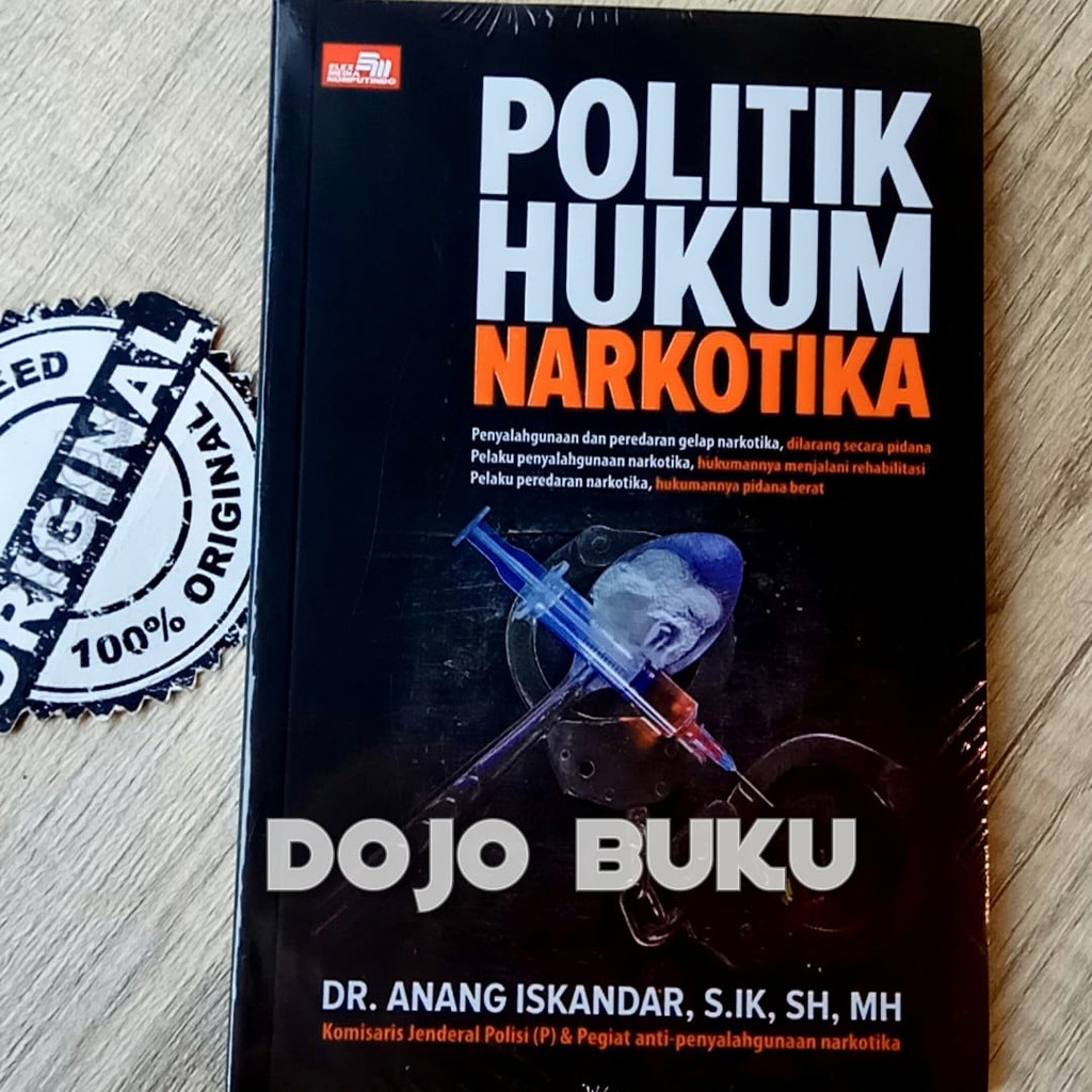 Politik Hukum Narkoti*a by Dr. Anang Iskandar, S.IK, SH, MH