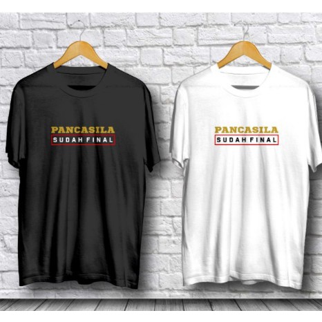 Kaos Baju Pancasila Sudah Final / Kaos Distro Bahan Premium RH