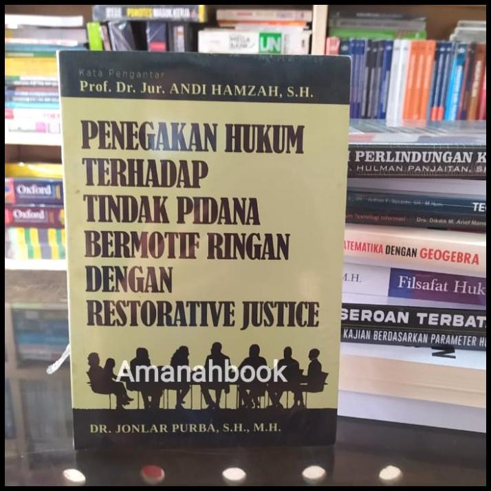Penegakan Hukum Terhadap Pidana Bermotif Ringan Restorative Justice | Daisy