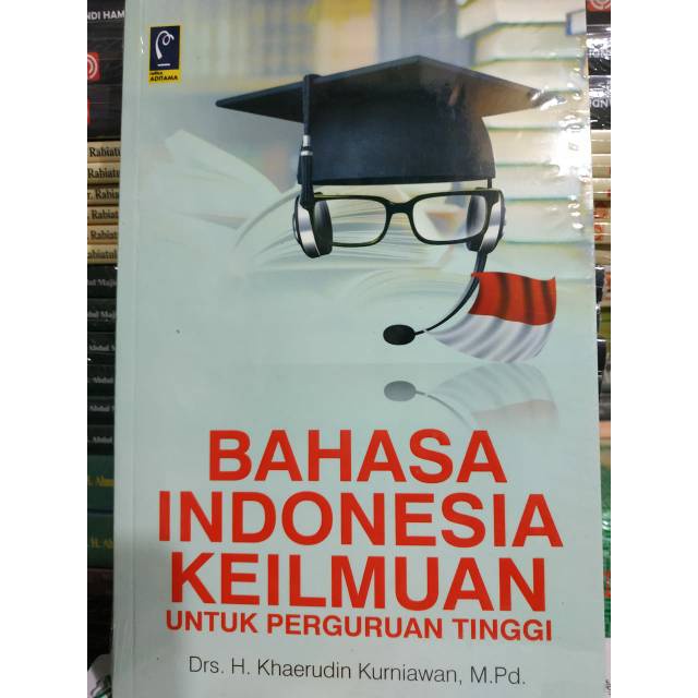 Bahasa Indonesia Keilmuan - Drs. H. Khaerudin Kurniawan, M.Pd.