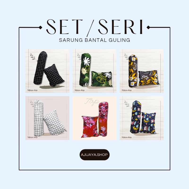 AJI JAYA SARUNG BANTAL GULING SET/SERI