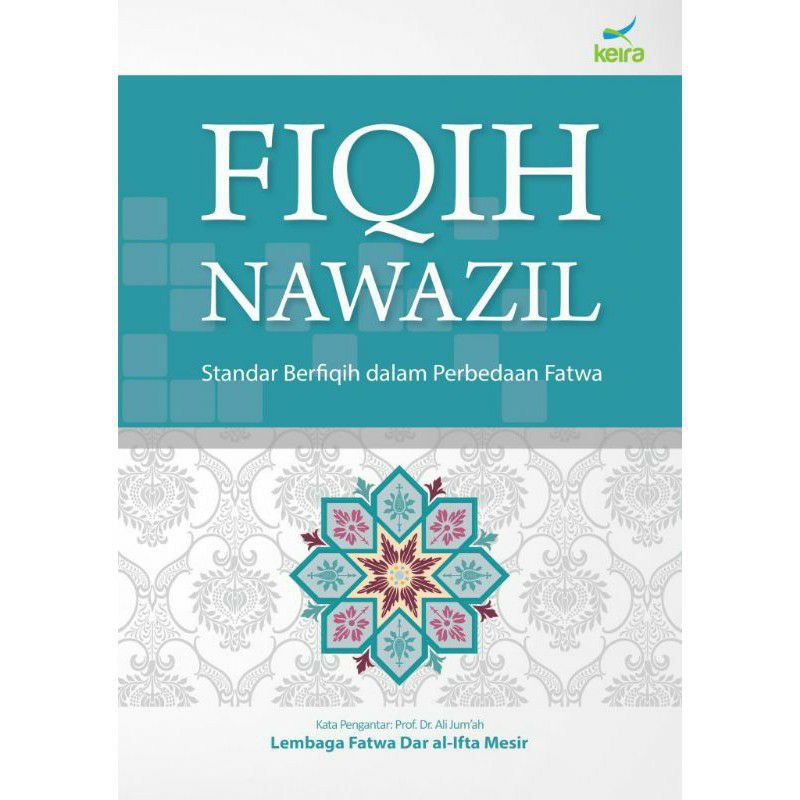 Fiqih Nawazil Standar Berfiqih Dalam Perbedaan Fatwa Original