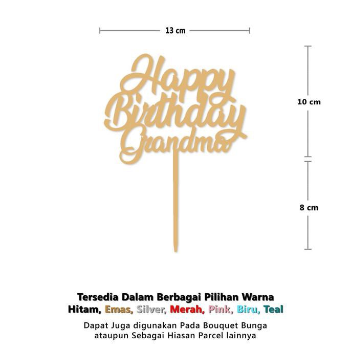 Happy Birthday Grandma Cake Topper Jual Cake Topper Acrylic - Happy Birthday Grandma - Topper Kue Akrilik |  Shopee Indonesia