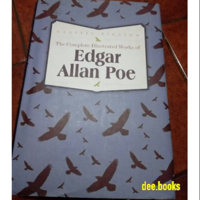 The Complete Illustrated Works of Edgar Allan Poe (Classic Fiction)