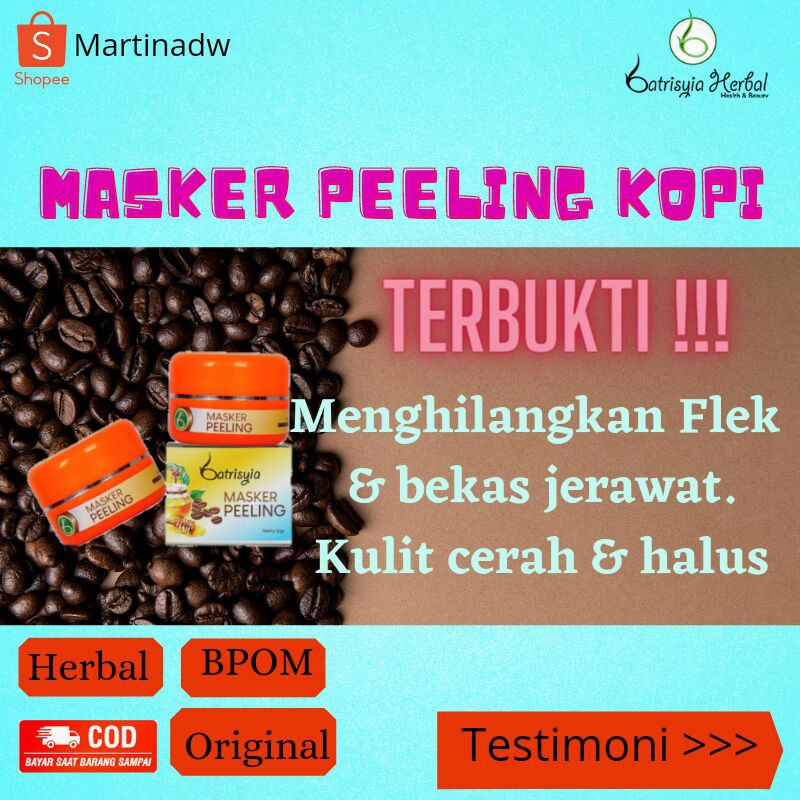 Masker peeling,  masker kopi batrisyia herbal, penghilang flek,  bopeng,  bekas jerawat,  komedo