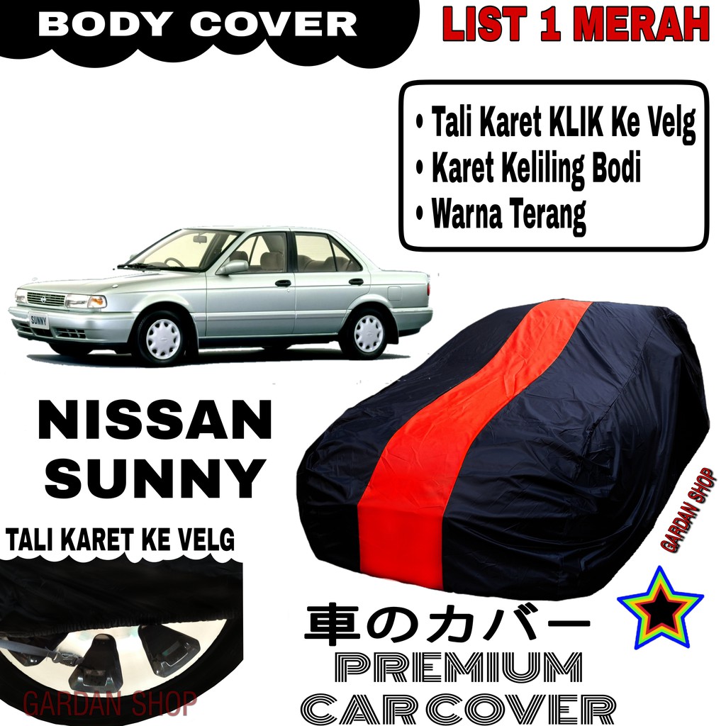 Body Cover NISSAN SUNNY List Single MERAH Sarung Mobil Penutup Sunny PREMIUM