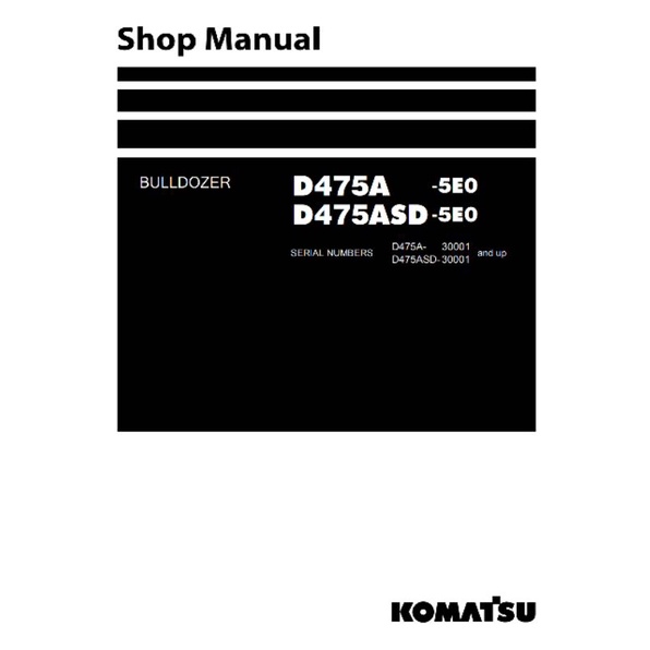 

shop manual bulldozer komatsy D475A-5EO