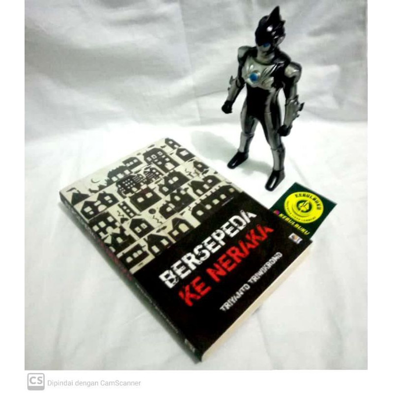 BERSEPEDA KE NERAKA Triyanto Triwikromo