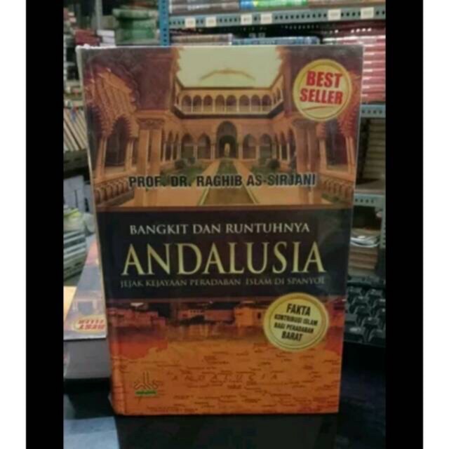 Bangkit dan Runtuhnya Andalusia