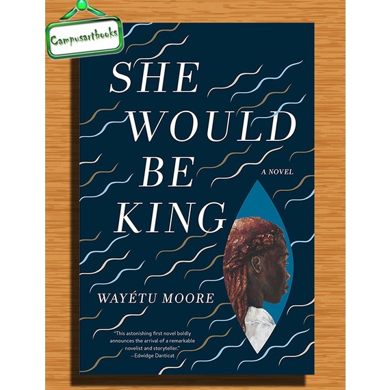 

Buku She Would Be King by Moore Wayétu